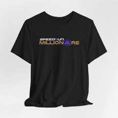 SpeedRun Millionaire Unisex Tee